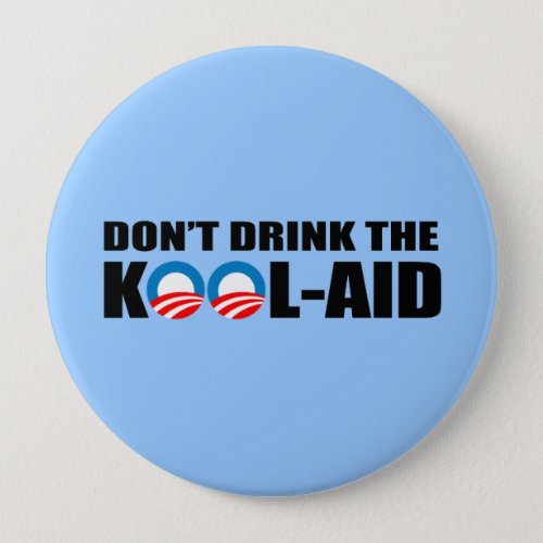 DONT DRINK THE KOOL_AID PINBACK BUTTON