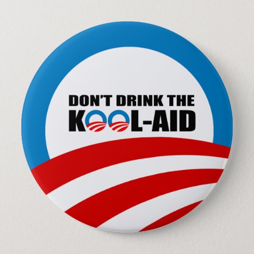 DONT DRINK THE KOOL_AID PINBACK BUTTON