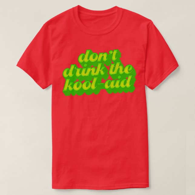 Dont Drink The Kool Aid Retro Peoples Temple Desig T-Shirt (Design Front)