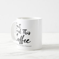 https://rlv.zcache.com/dont_drink_this_coffee_you_have_been_poisoned_coffee_mug-rd32970531d244eaf990775c541f6fb6f_kz9ah_200.jpg?rlvnet=1