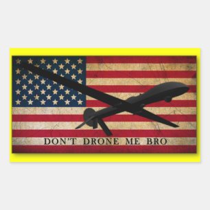 Don't Drone Me Bro Rectangular Sticker