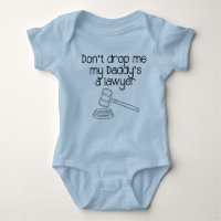 Don't drop me, my Daddy's a lawyer Baby Bodysuit