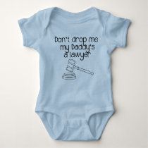 Don't drop me, my Daddy's a lawyer Baby Bodysuit Don't drop me, my Daddy's a lawyer Baby Bodysuit