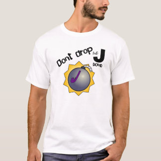Don't Drop the J-Bomb T-Shirt