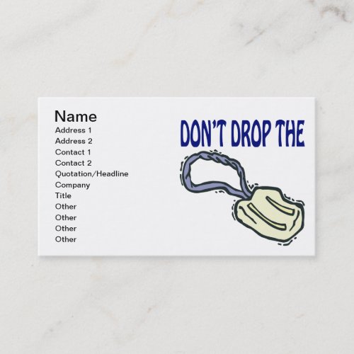 Dont Drop The Soap Business Card
