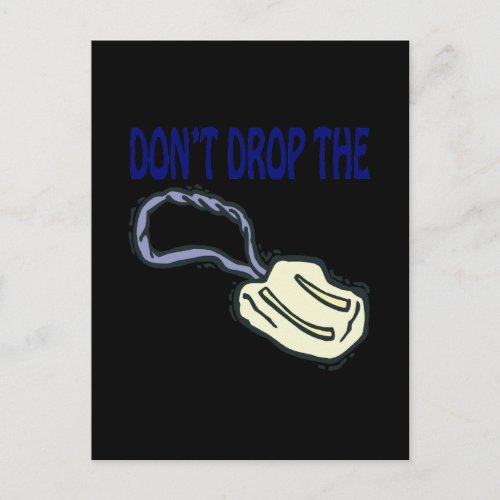 Dont Drop The Soap Postcard