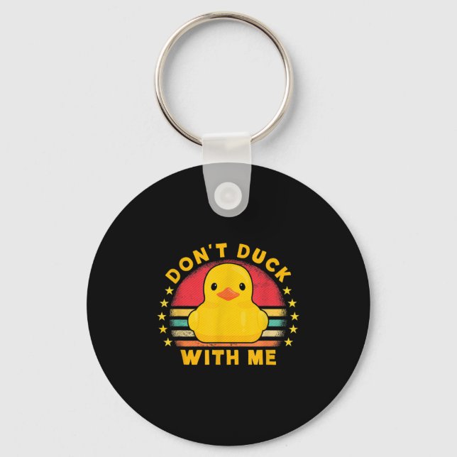 Don't Duck With Me - Cute Rubber Duck Funny Duck  Keychain (Front)