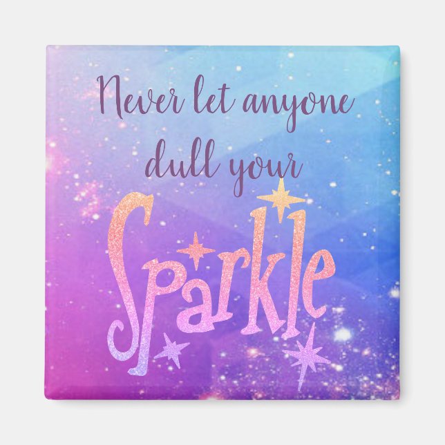 Don't Dull Your Sparkle Cosmic Stars Magnet (Front)