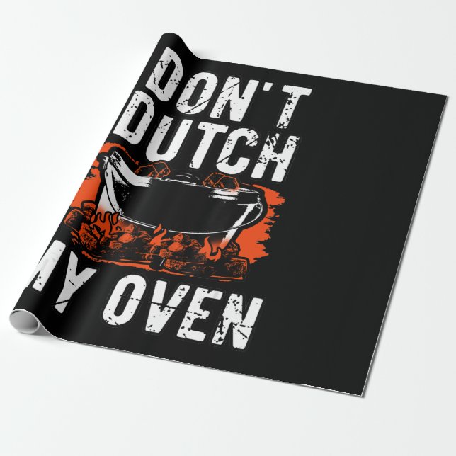 Dont Dutch My Oven - Funny Grill and BBQ Wrapping Paper (Unrolled)