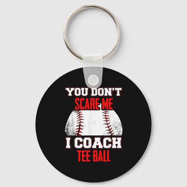 Don't E Me I Coach Tee Ball Coaches  Keychain (Front)