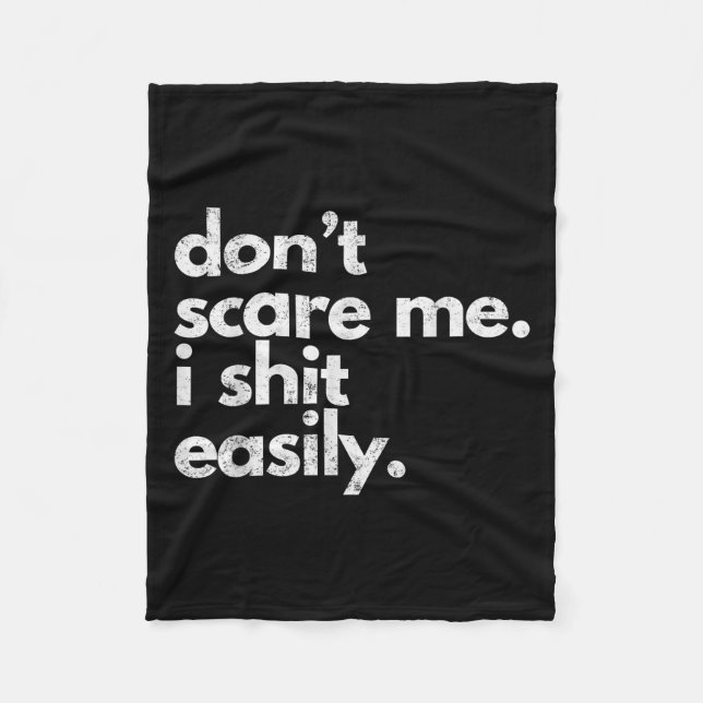 Don't E Me I Easily Funny Sarcasm Quote  Fleece Blanket (Front)