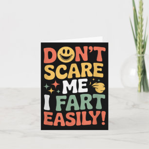 Don't E Me I Fart Easily Funny Cute Design Quote  Card