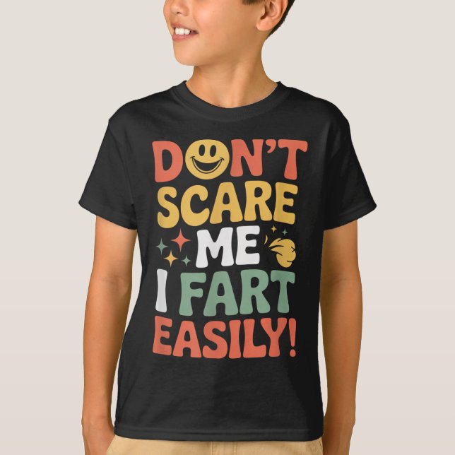 Don't E Me I Fart Easily Funny Cute Design Quote  T-Shirt (Front)