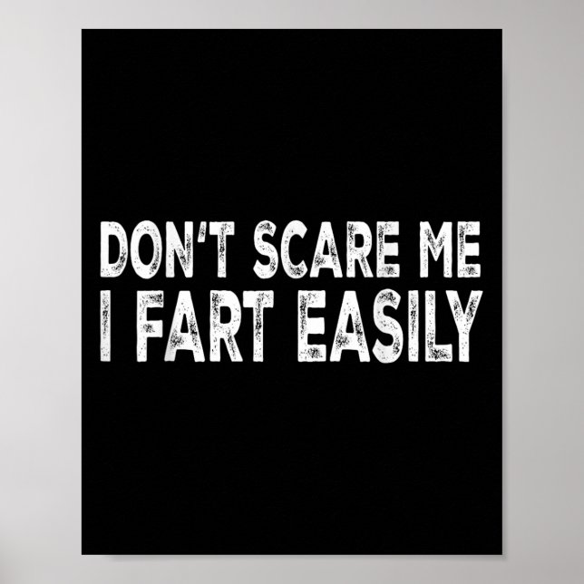 Dont E Me I Fart Easily Funny Joke Saying Men Wome Poster (Front)