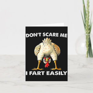 Don't E Me I Fart Easily Funny Sarcasm Humor Chick Card