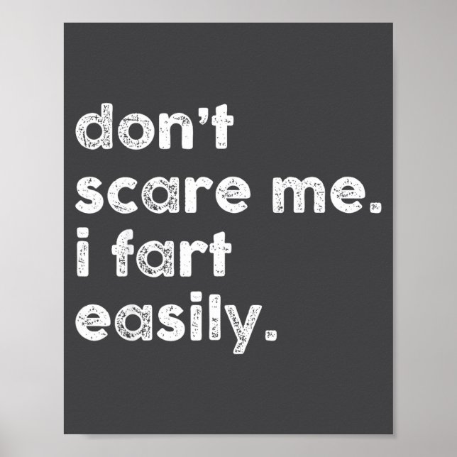 Don't E Me I Fart Easily Funny Saying Quote Women  Poster (Front)