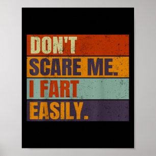 Dont E Me I Fart Easily Joke Hilarious Men Women A Poster