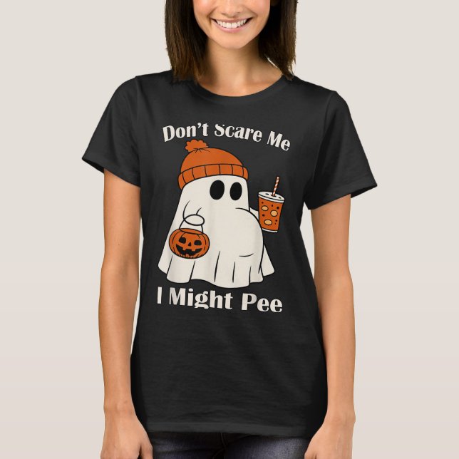 Don't E Me I Might Pee Funny Halloween Pregnant Gh T-Shirt (Front)