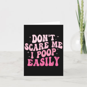Don't E Me I Op Easily Funny Sarcastic Groovy Sayi Card