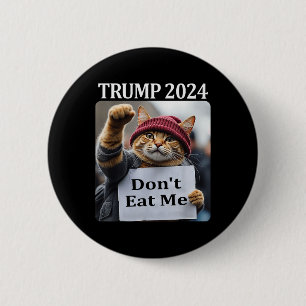 Don't Eat Me Cats For Trump 2024 1 Button