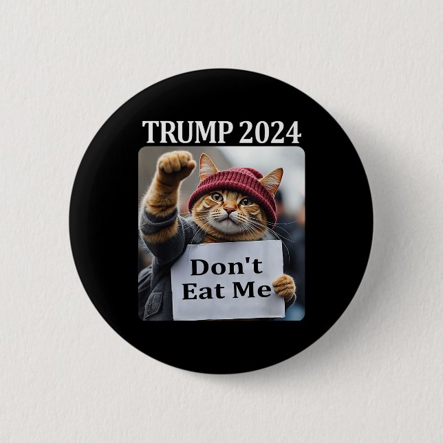 Don't Eat Me Cats For Trump 2024 1  Button (Front)