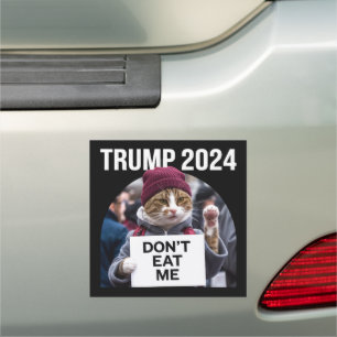 Don't Eat Me Cats For Trump 2024  Car Magnet