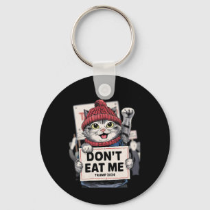Don't Eat Me Cats For Trump 2024 Funny Election  Keychain