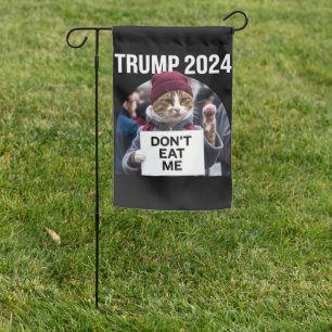 Don't Eat Me Cats For Trump 2024  Garden Flag