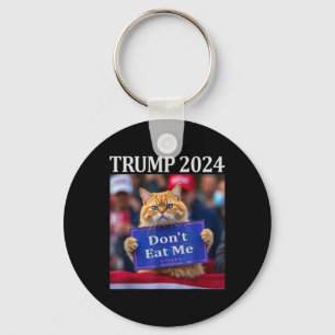 Don't Eat Me Cats For Trump 2024 Keychain