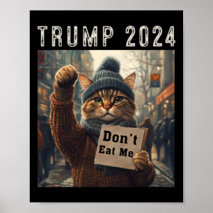 Don't Eat Me Cats For Trump 2024 Poster