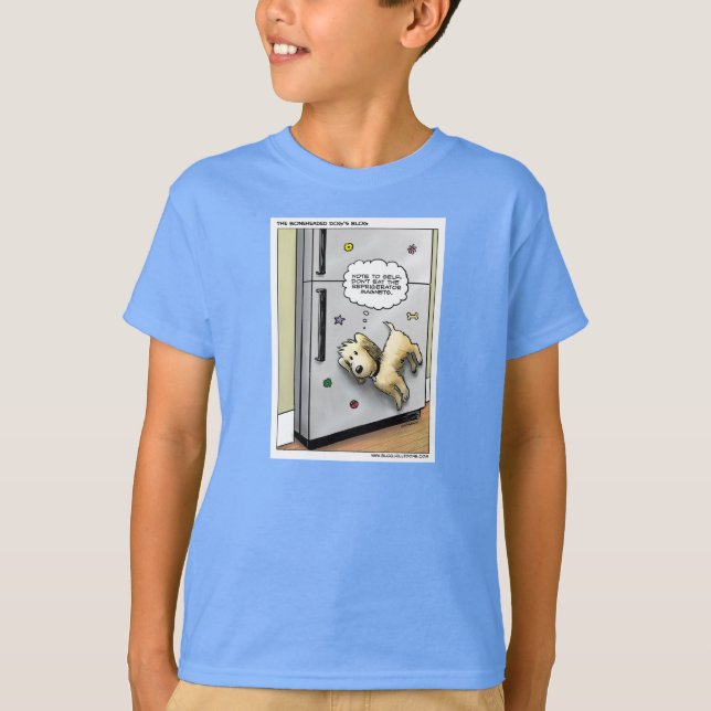 "Don't eat the refrigerator magnets" T-Shirt (Front)