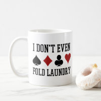 Don't Even Fold Laundry Funny Cards Poker Player