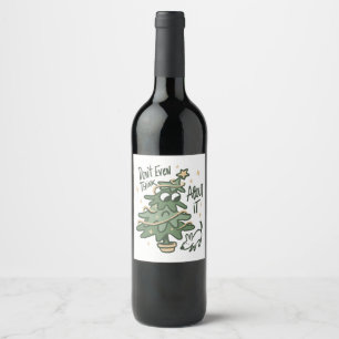 Don't even think about it Christmas Tree Dog Wine Label