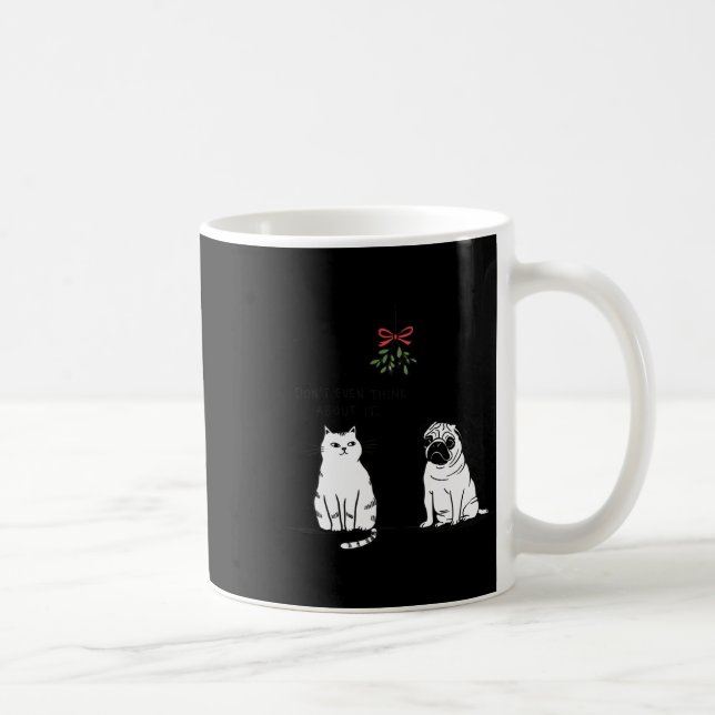 Don't Even Think About It Funny Cat Mom And Dog Ch Coffee Mug (Right)