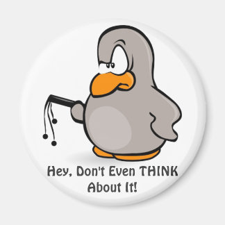 Don't Even THINK About It! Magnet