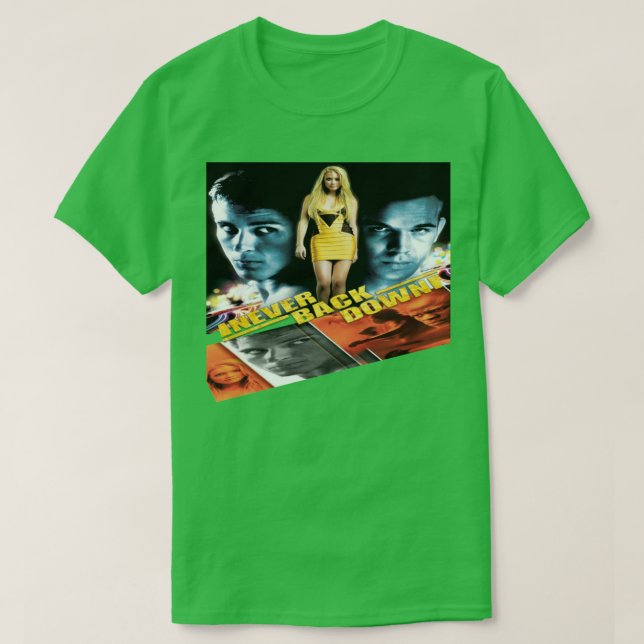 Dont Ever Back Down T-Shirt (Design Front)
