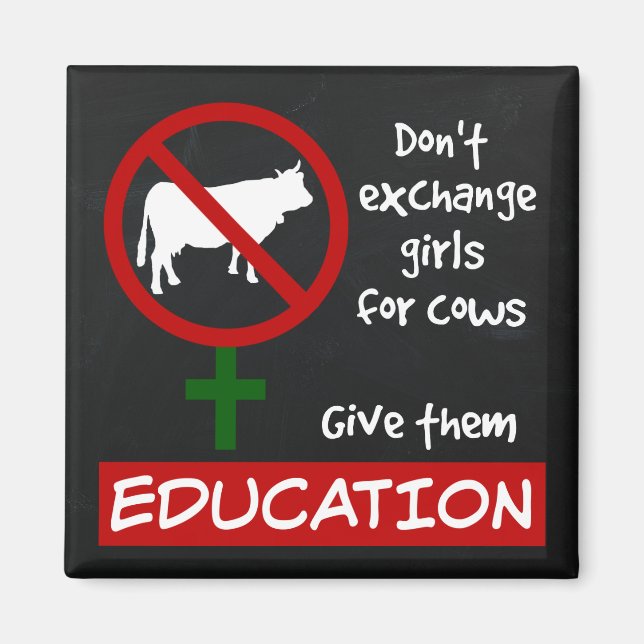 Don't Exchange Girls for Cows, Give Them Education Magnet (Front)