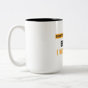 Don't Expect Me To Be Sane I Work In HR 2 Two-Tone Coffee Mug