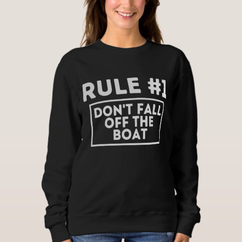 Dont Fall Off The Boat   Cruise Ship Vocation Sweatshirt
