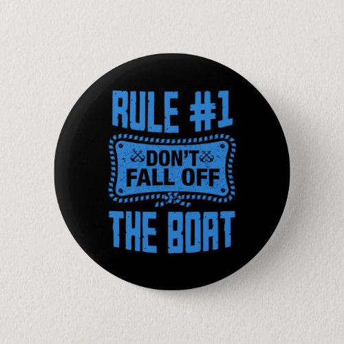 Dont Fall Off The Boat Cruising Cruise Ship Vacati Button
