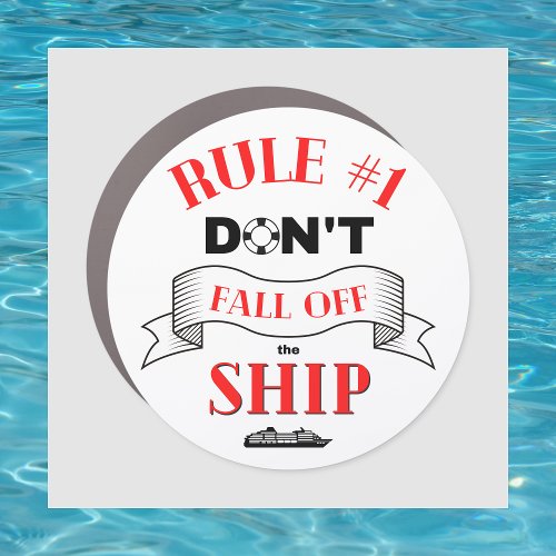 Dont Fall Off the Ship  Cruise Fun Humor Car Magnet