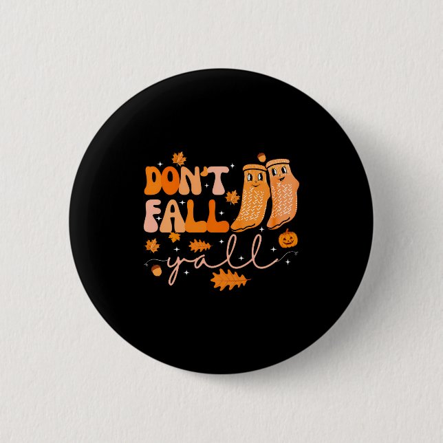 Dont Fall Yall Fall Prevention Fall Physical  Button (Front)