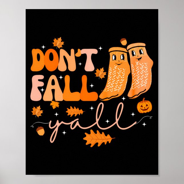 Dont Fall Yall Fall Prevention Fall Physical  Poster (Front)