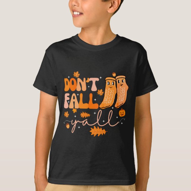 Dont Fall Yall Fall Prevention Fall Physical  T-Shirt (Front)