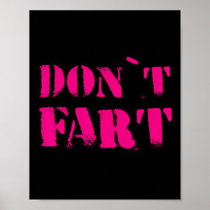 Dont Fart Bodybuilding Protein Fitness Weightlifti Poster