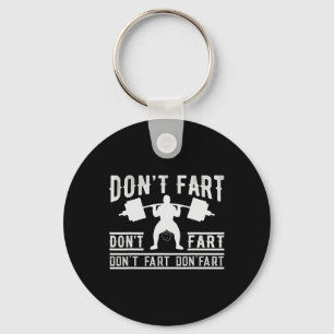 Don't Fart Funny Fitness Gym Workout Funny Weightl Keychain