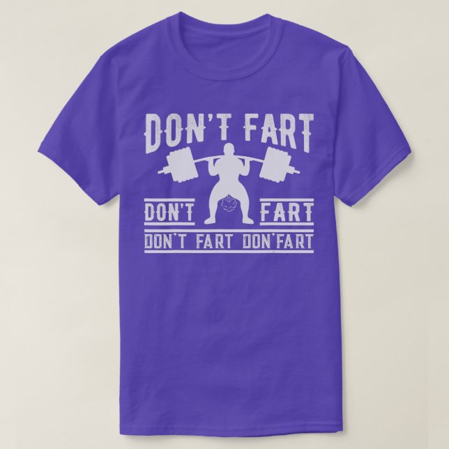 Dont Fart Funny Fitness Gym Workout Funny Weightli T-Shirt (Design Front)