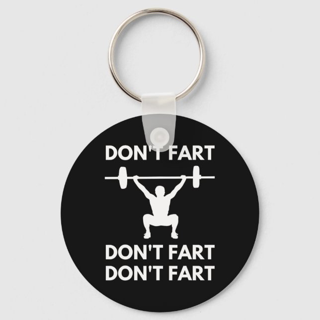 Don't Fart Funny Fitness Gym Workout Weightlifting Keychain (Front)