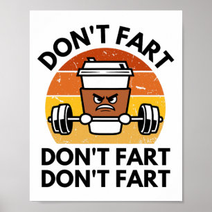 Don't Fart Funny Fitness Gym Workout Weightlifting Poster