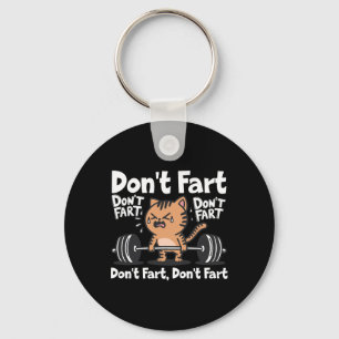 Don't Fart Funny Gym Fitness Cat Workout Weightlif Keychain
